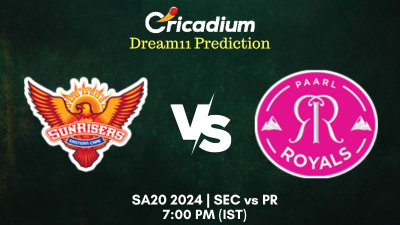 SEC vs PR Dream11 Prediction Match 30 SA20 2024