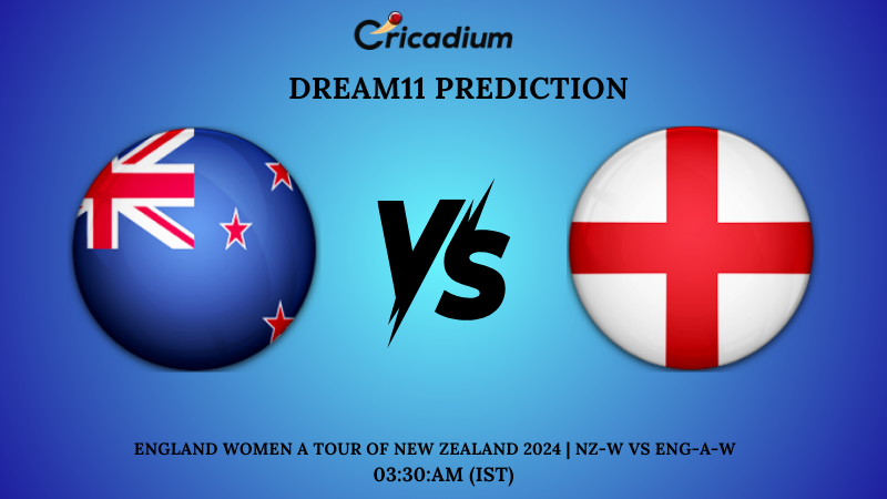 NZ-A-W vs ENG-A-W Dream11 Prediction Match 6 England Women A tour of New Zealand 2024