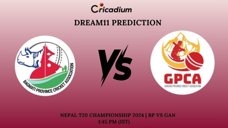 BP vs GAN Dream11 Team Nepal T20 Championship 2024 Match 16