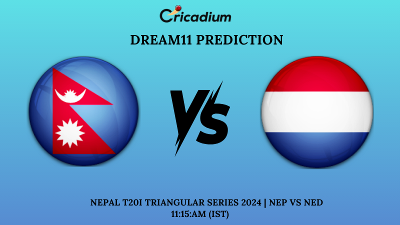 NEP vs NED Dream11 Prediction Match 5  Nepal T20I triangular Series 2024