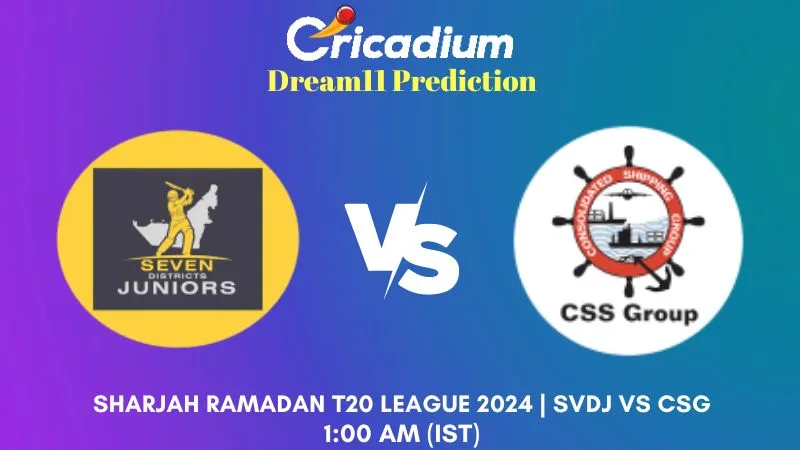 SVDJ vs CSG Dream11 Prediction Match 14 Sharjah Ramadan T20 League 2024