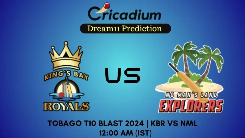 KBR vs NML Dream11 Prediction Match 14 Tobago T10 Blast 2024