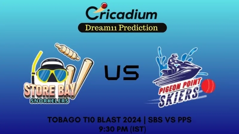 SBS vs PPS Dream11 Prediction Match 15 Tobago T10 Blast 2024