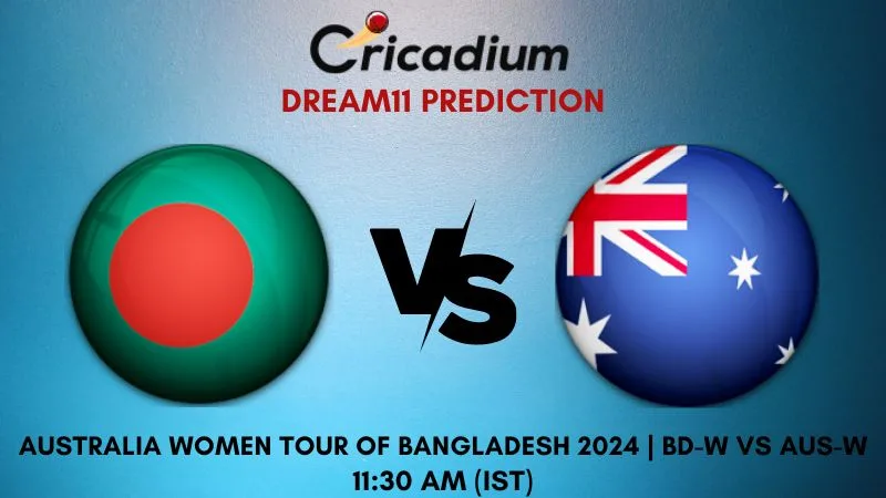 BD-W vs AUS-W Dream11 Prediction 1st T20I Australia Women tour of Bangladesh 2024