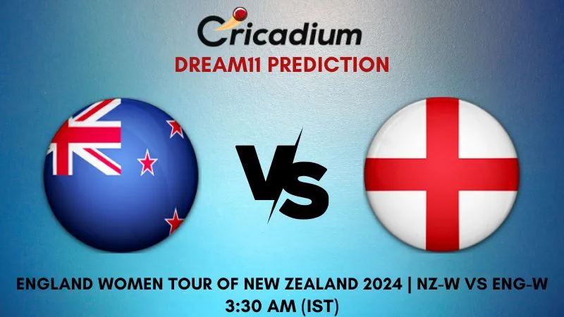 NZ-W vs ENG-W Dream11 Prediction 1st ODI England Women tour of New Zealand 2024