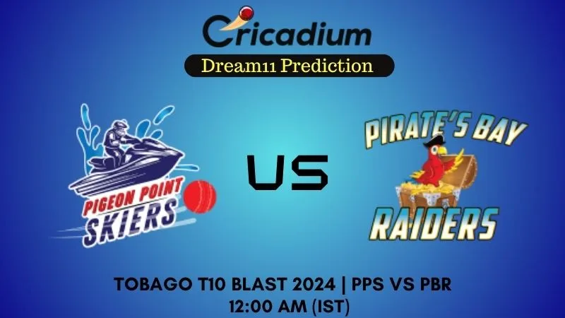 PPS vs PBR Dream11 Prediction Match 24 Tobago T10 Blast 2024