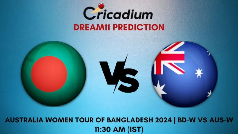 BD-W vs AUS-W Dream11 Prediction 2nd T20I Australia Women tour of Bangladesh 2024