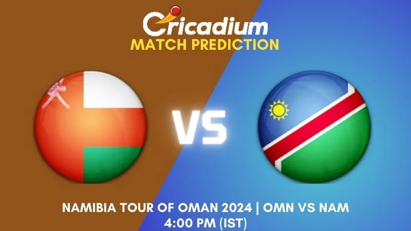 OMN vs NAM Match Prediction 2nd T20I Namibia tour of Oman 2024
