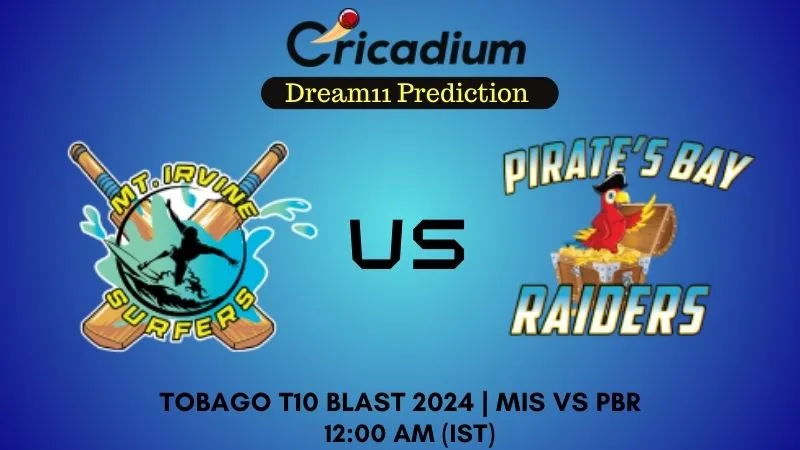 MIS vs PBR Dream11 Prediction Match 26 Tobago T10 Blast 2024