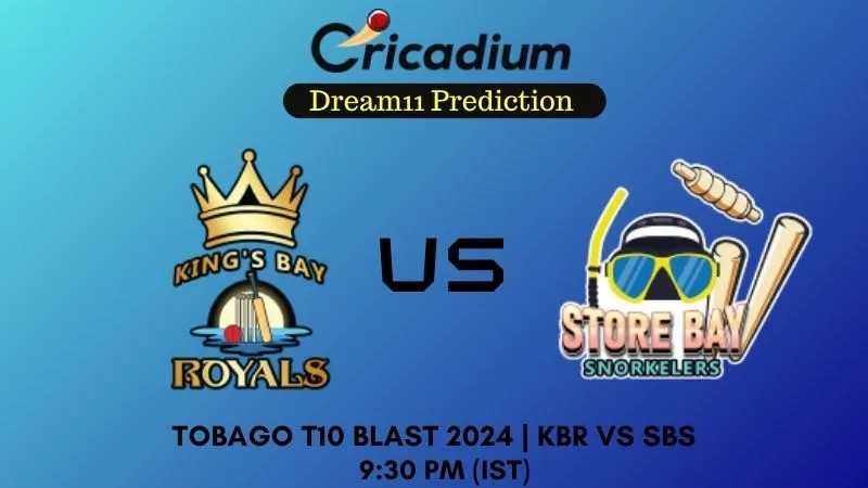 KBR vs SBS Dream11 Prediction Match 27 Tobago T10 Blast 2024