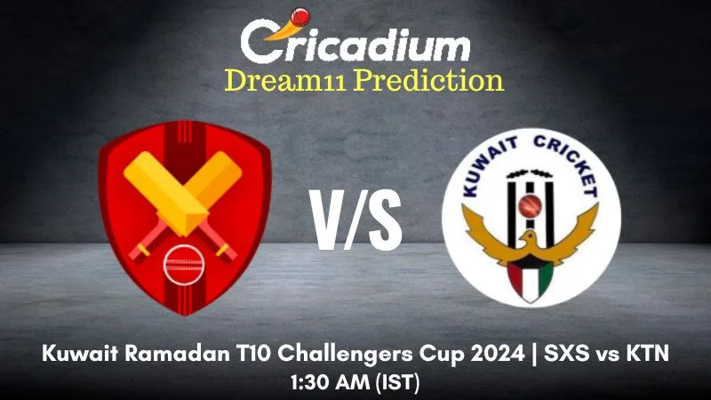 SXS vs KTN Dream11 Prediction Match 35 Kuwait Ramadan T10 Challengers Cup 2024