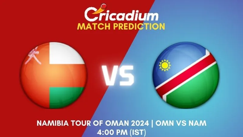 OMN vs NAM Match Prediction 3rd T20I Namibia tour of Oman 2024