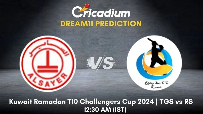 TGS vs RS Dream11 Prediction Match 82 Kuwait Ramadan T10 Challengers Cup 2024