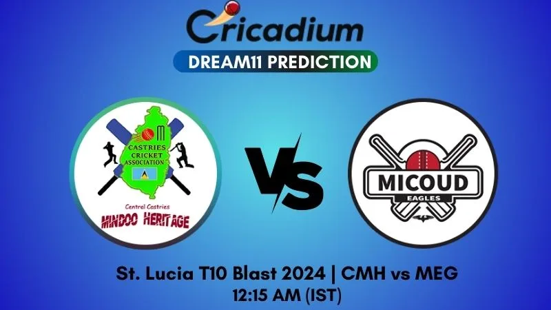 CMH vs MEG Dream11 Prediction Match 28 St. Lucia T10 Blast 2024