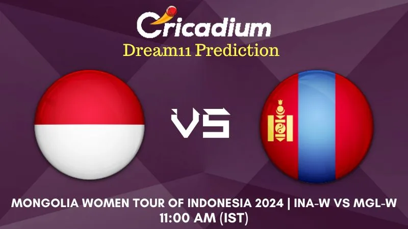 INA-W vs MGL-W Dream11 Prediction 4th T20I Mongolia Women tour of Indonesia 2024