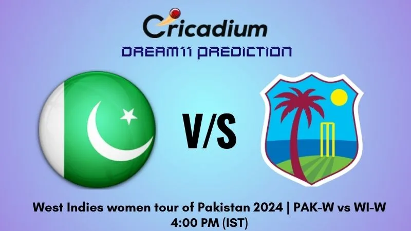 PAK vs NZ Dream11 Prediction Match 3 West Indies women tour of Pakistan 2024