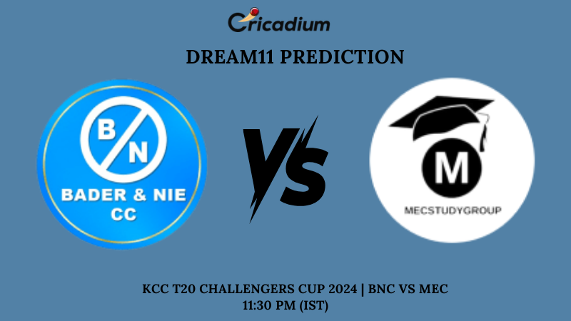 BNC vs MEC Dream11 Prediction Match 17 KCC T20 Challengers Cup 2024