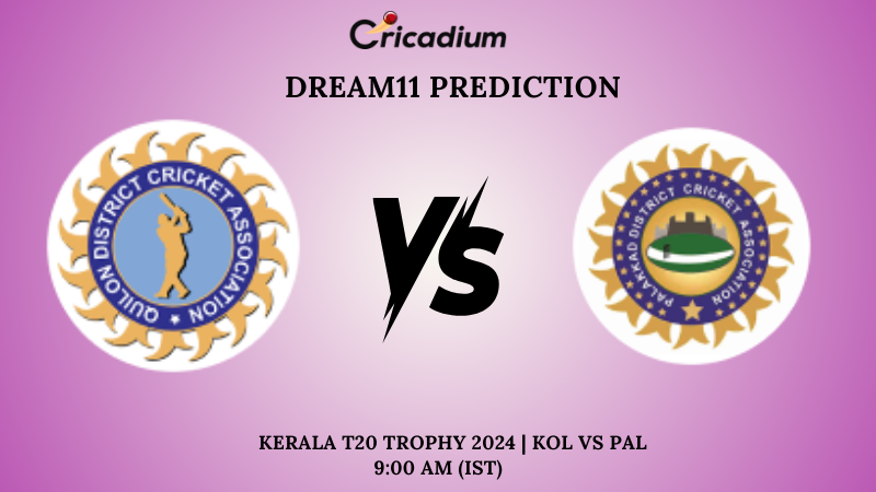 KOL vs PAL Dream11 Prediction Match 27 Kerala T20 Trophy 2024