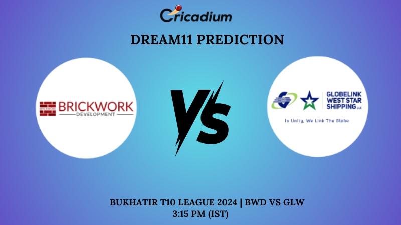 BWD vs GLW Dream11 Prediction Match 1 Bukhatir T10 League 2024