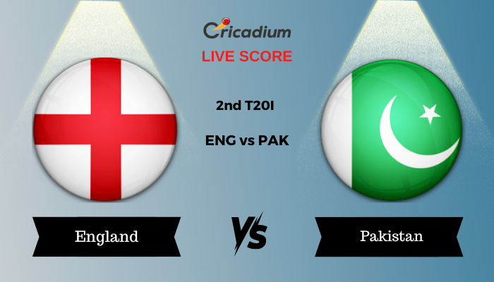 Pakistan tour of England 2024 2nd T20I ENG vs PAK Live Score