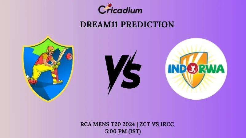 ZCT vs IRCC Dream11 Prediction Match 15 RCA Mens T20 2024