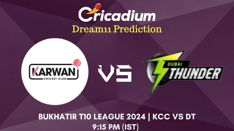 KCC vs DT Dream11 Prediction Match 3 Bukhatir T10 League 2024