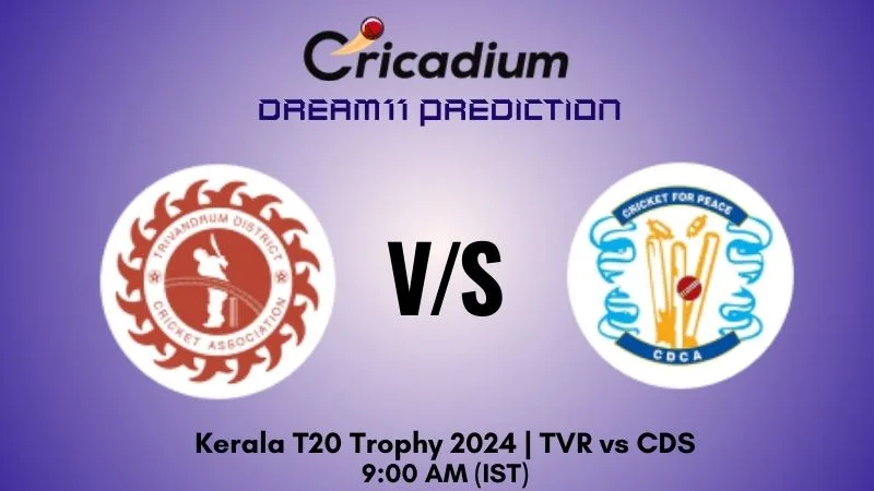 TVR vs CDS Dream11 Prediction Match 15 Kerala T20 Trophy 2024