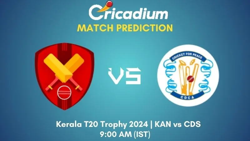 KAN vs CDS Match Prediction Match 17 Kerala T20 Trophy 2024