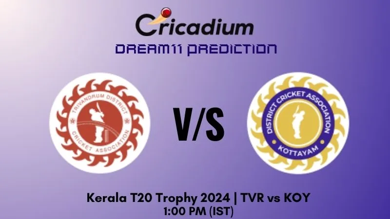TVR vs KOY Dream11 Prediction Match 18 Kerala T20 Trophy 2024