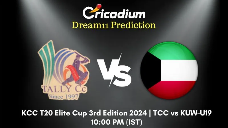 TCC vs KUW-U19 Dream11 Prediction Match 7 KCC T20 Elite Cup 3rd Edition 2024