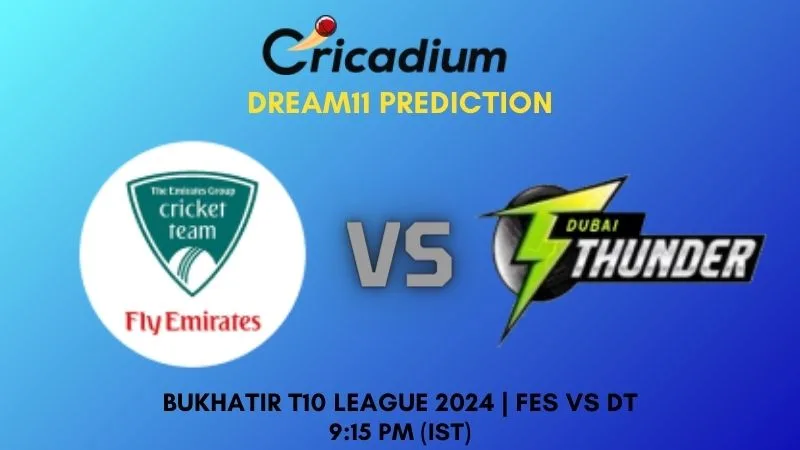 FES vs DT Dream11 Prediction Match 9 Bukhatir T10 League 2024