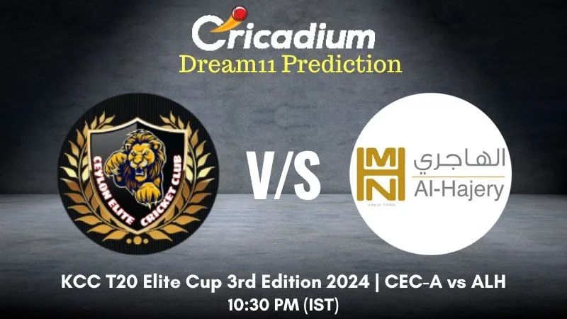 CEC-A vs ALH Dream11 Prediction Match 9 KCC T20 Elite Cup 3rd Edition 2024