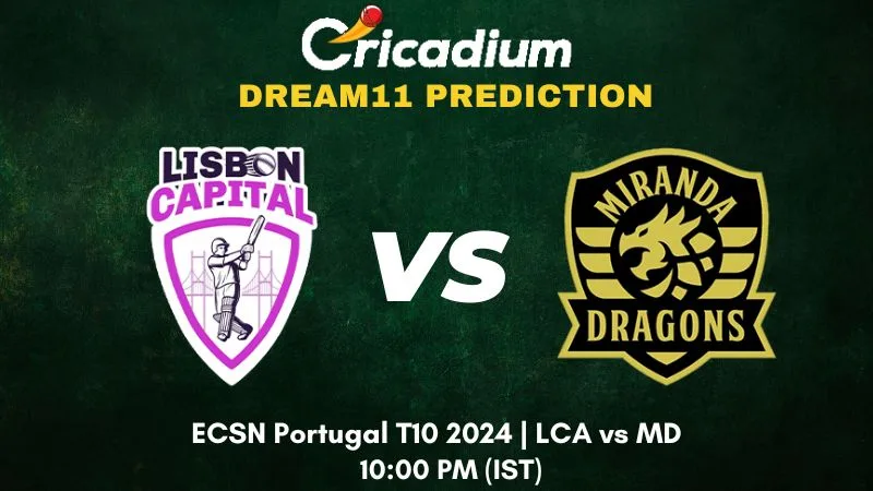 LCA vs MD Dream11 Prediction Match 19 ECSN Portugal T10 2024