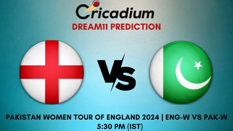 ENG-W vs PAK-W Dream11 Prediction 1st ODI Pakistan Women tour of England 2024