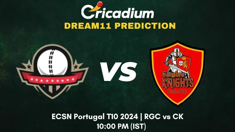 RGC vs CK Dream11 Prediction Match 21 ECSN Portugal T10 2024