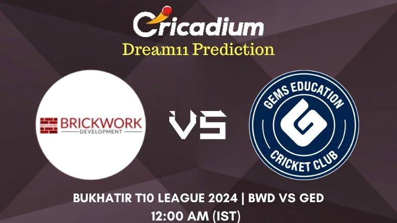 BWD vs GED Dream11 Prediction Match 32 Bukhatir T10 League 2024