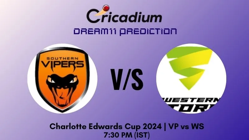 VP vs WS Dream11 Prediction Match 13 Charlotte Edwards Cup 2024