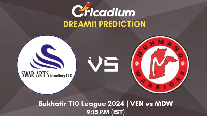VEN vs MDW Dream11 Prediction Match 41 Bukhatir T10 League 2024