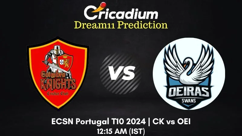 CK vs OEI Dream11 Prediction Match 34 ECSN Portugal T10 2024