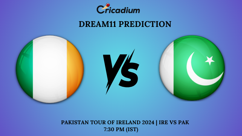 IRE vs PAK Dream11 Prediction 3rd T20I Pakistan tour of Ireland 2024
