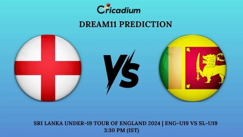 ENG-U19 vs SL-U19 Dream11 Prediction 2nd ODI Sri Lanka Under-19 tour of England 2024