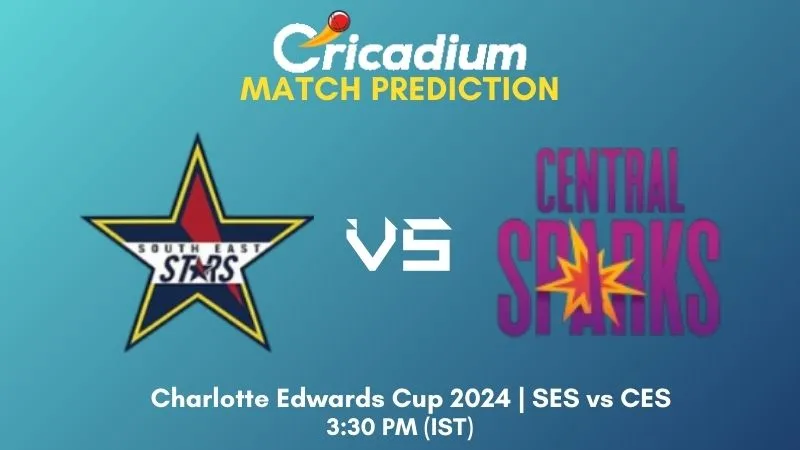 SES vs CES Match Prediction Match 26 Charlotte Edwards Cup 2024