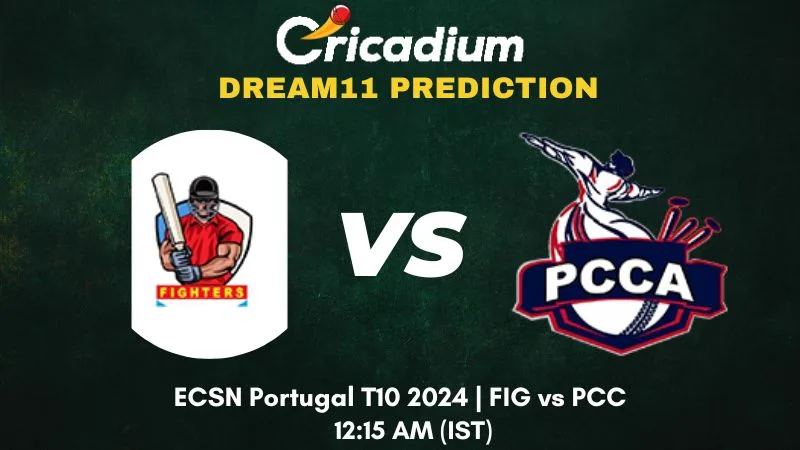 FIG vs PCC Dream11 Prediction Super Five-Match 8 ECSN Portugal T10 2024
