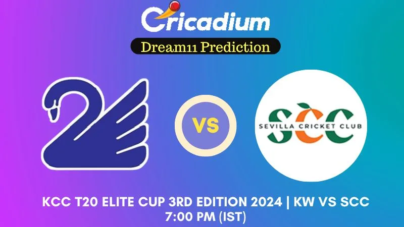 KW vs SCC Dream11 Prediction Match 23 KCC T20 Elite Cup 3rd Edition 2024
