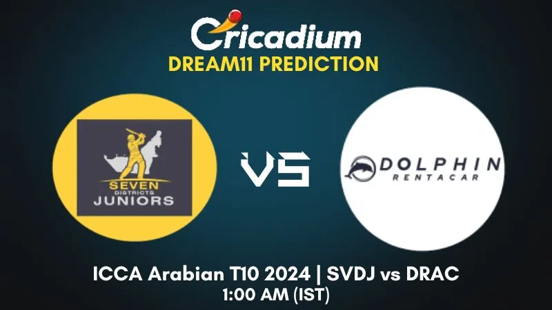SVDJ vs DRAC Dream11 Prediction Match 16 ICCA Arabian T10 2024
