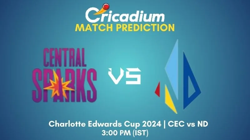 CEC vs ND Match Prediction Match 24 Charlotte Edwards Cup 2024