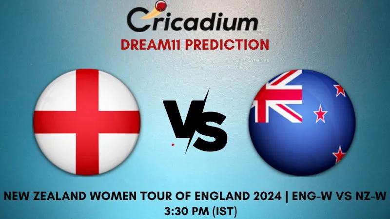 ENG-W vs NZ-W Dream11 Prediction 2nd ODI New Zealand Women tour of England 2024