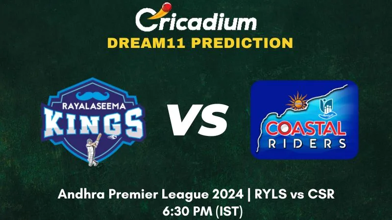 RYLS vs CSR Dream11 Prediction Match 1 Andhra Premier League 2024