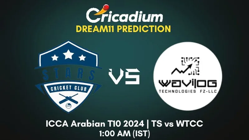 TS vs WTCC Dream11 Prediction Match 27 ICCA Arabian T10 2024