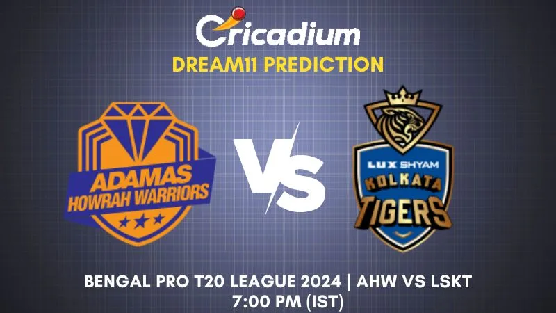 AHW vs LSKT Dream11 Prediction Match 3 Bengal Pro T20 League 2024